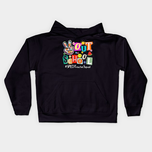 Peace Out School Hello Summer Groovy SPED Teacher Squad Kids Hoodie by fatmehedo8